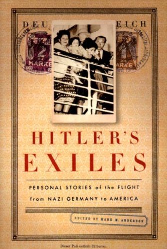 MARK M. ANDERSON/Hitler's Exiles: Personal Stories Of The Flight Fr